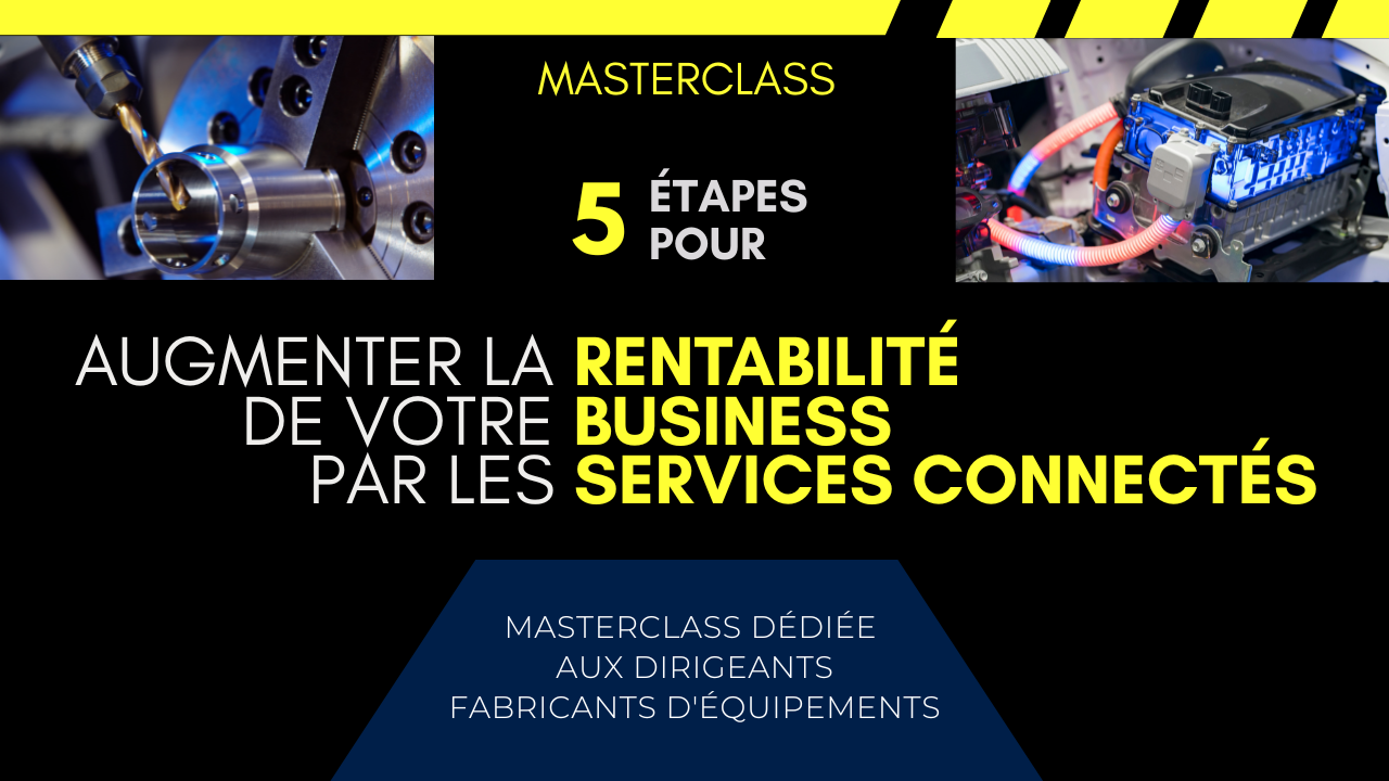 Masterclass "5 étapes pour augmenter la rentabilité de votre business par les services connectés"