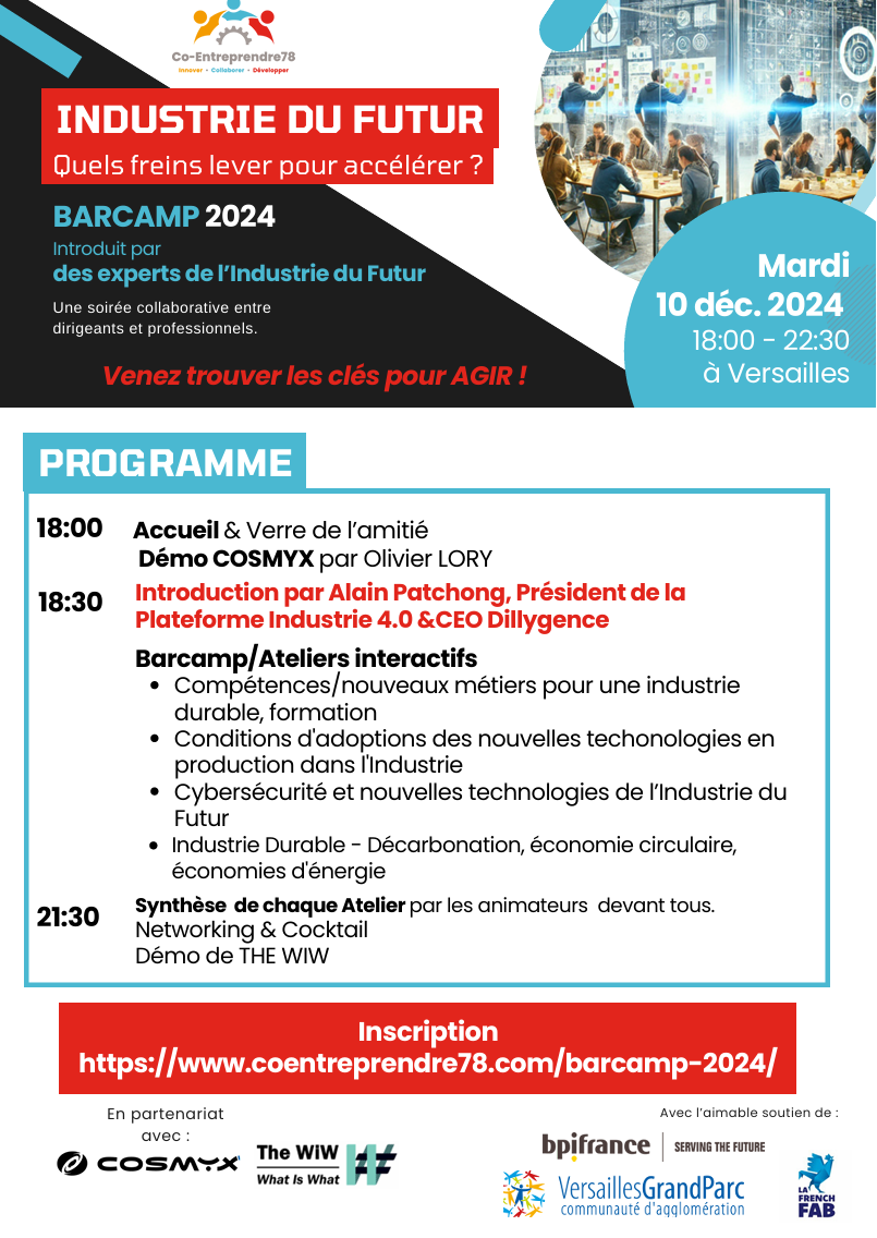BARCAMP INDUSTRIE DU FUTUR Une soirée entre professionnels de l'Industrie Quels freins lever pour se lancer ou accélérer ? Mardi 10 Décembre 18h-22h30