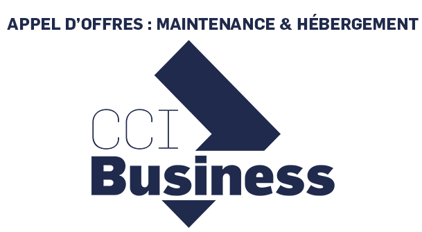 CCI Business : appel d'offres pour renouvellement des contrats de maintenance et d'hébergement.